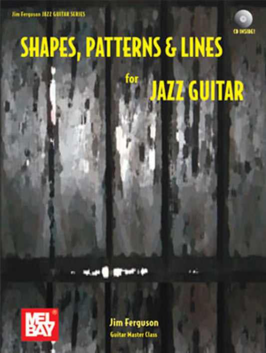 Shapes Patterns & Lines For Jazz Guitar