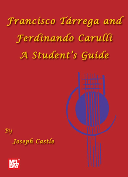 Tarrega And Carullia A Students Guide