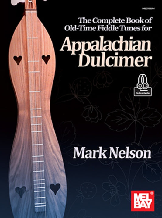 Complete Book Of Old Time Fiddle Tunes Appalachian Dulcimer