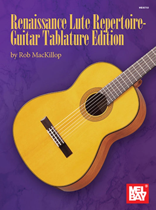 Renaissance Lute Repetoire Guitar Tab Edition