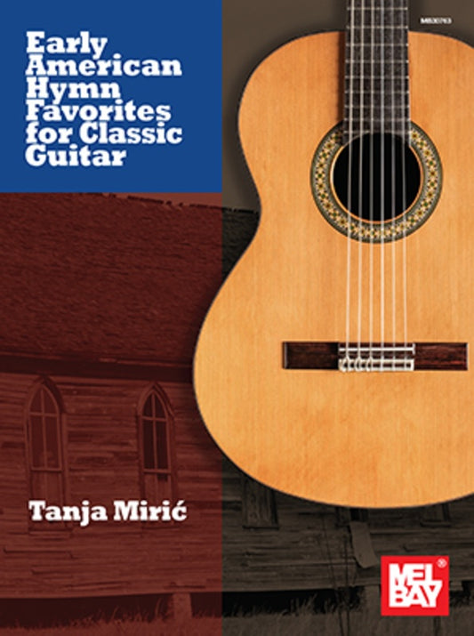 Early American Hymn Favorites For Classic Guitar