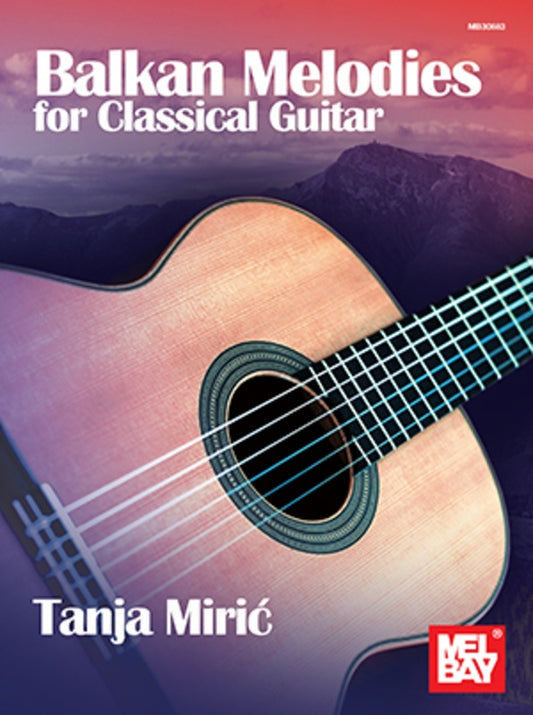 Balkan Melodies For Classical Guitar