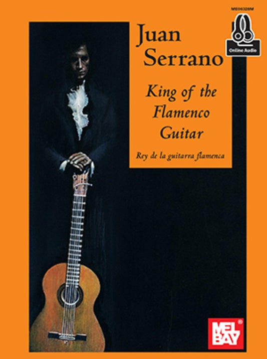Juan Serrano - King Of The Flamenco Guitar Bk/Oa
