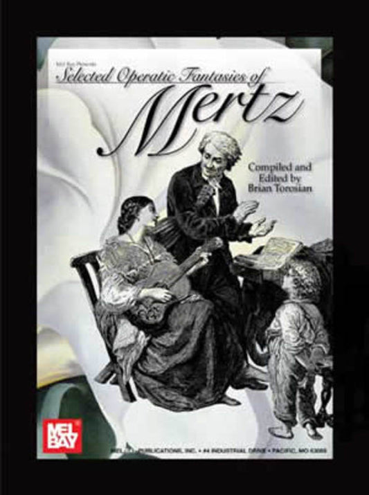 Selected Operatic Fantasies Of Mertz Book