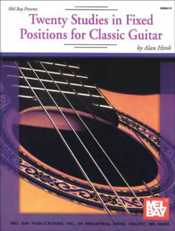 Twenty Studies In Fixed Positions For Classic Guitar