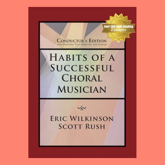 Habits Of A Successful Choral Musician - Conductor's Edition Book