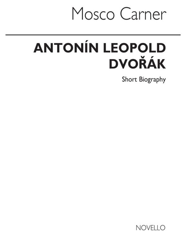Dvorak - Novello Short Biography (Carner)