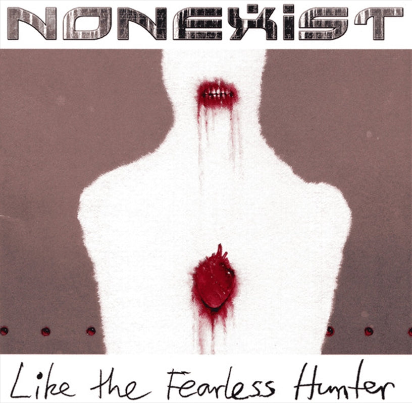 Nonexist - Like The Fearless Hunter CD