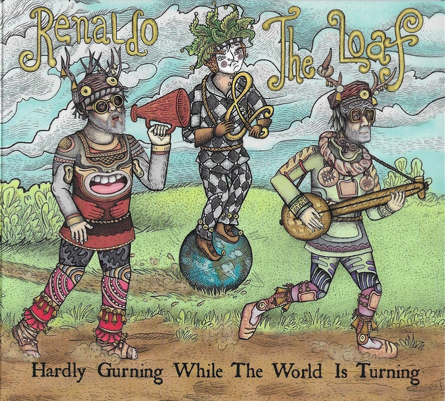 Renaldo And The Loaf - Hardly Gurning While The Worl CD