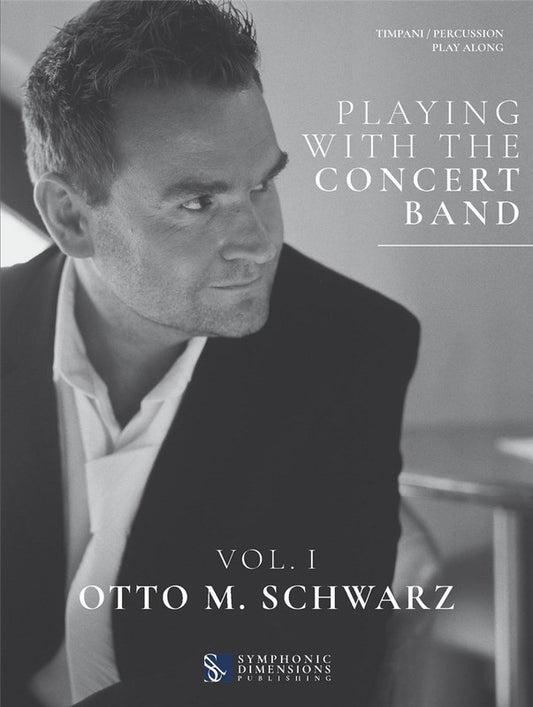 Schwarz - Playing With Concert Band V1 Timpani/Perc Bk/Ola