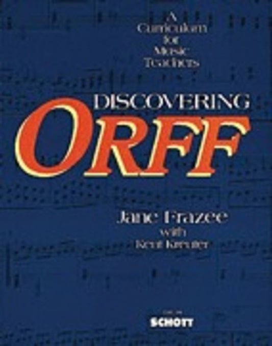 Discovering Orff - A Curriculum for Music Teachers Book