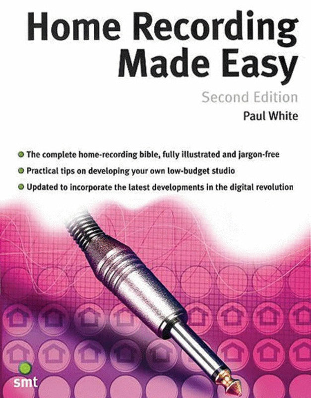 Home Recording Made Easy 2Nd Edition