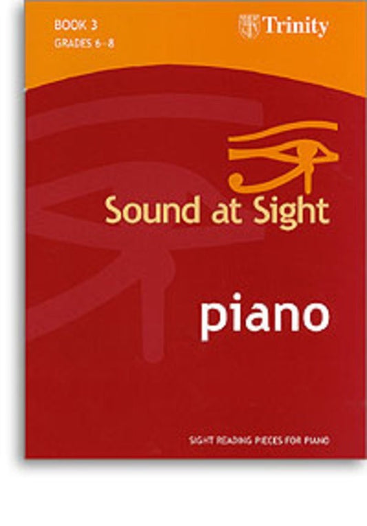 Sound At Sight Piano Book 3 Grade 6 To 8 Trinity