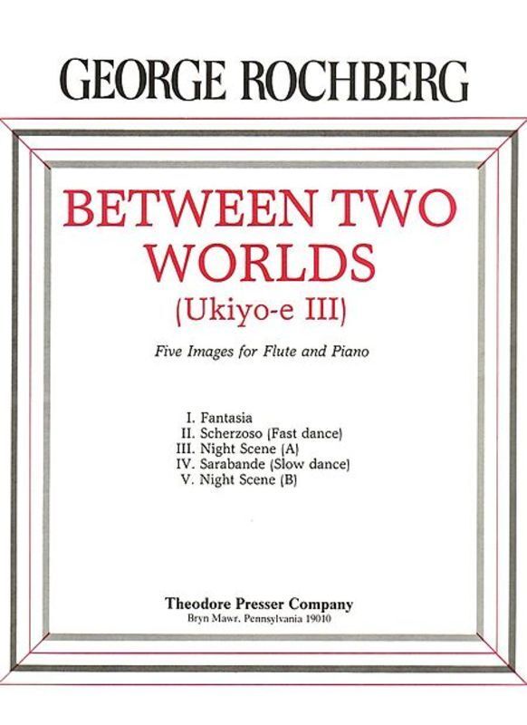 Rochberg - Between Two Worlds Flute/Piano