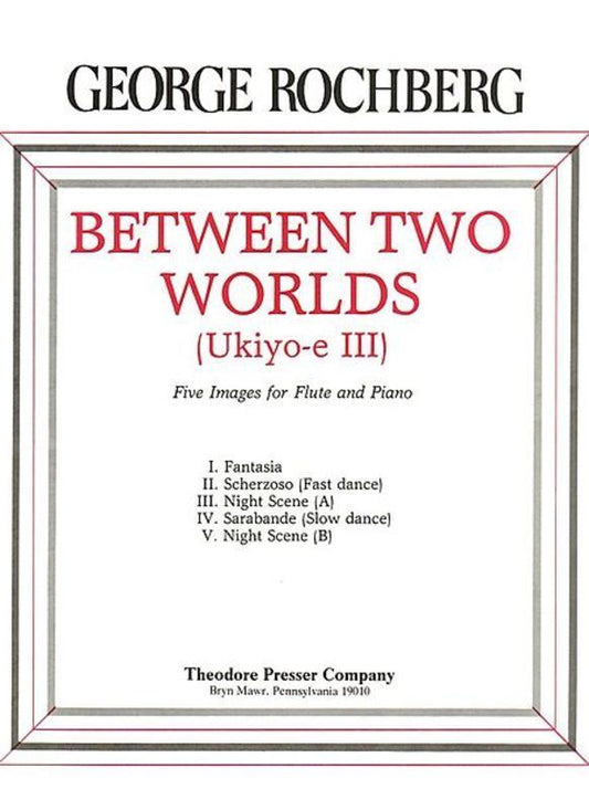 Rochberg - Between Two Worlds Flute/Piano