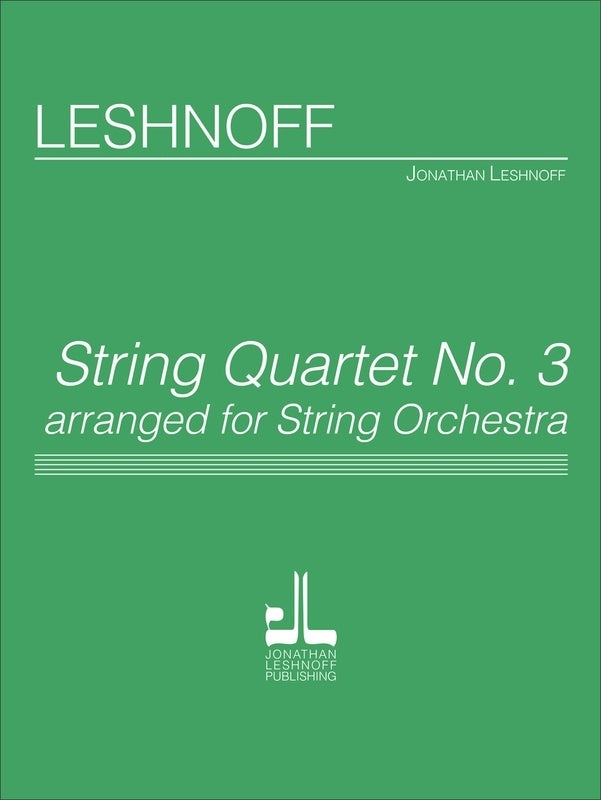 Leshnoff - String Quartet No 3 For String Orch Score