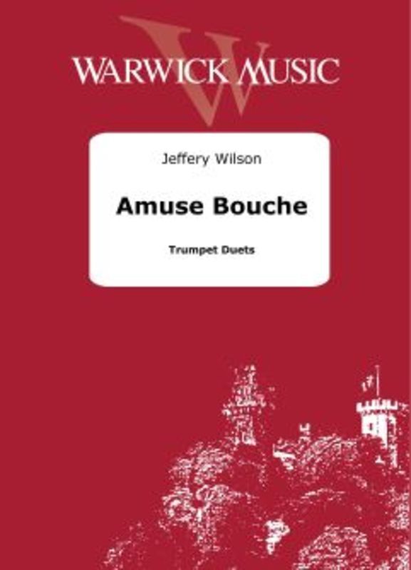 Wilson - Amuse Bouche For Trumpet Duet