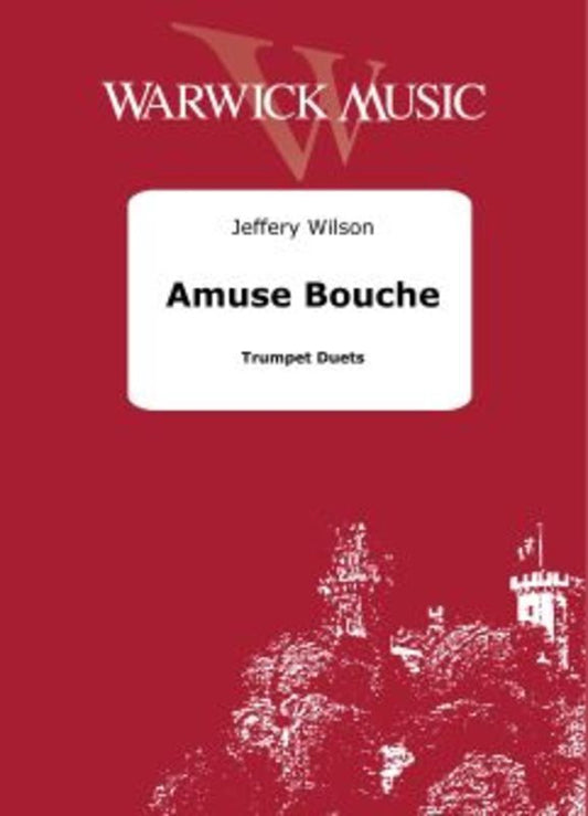 Wilson - Amuse Bouche For Trumpet Duet