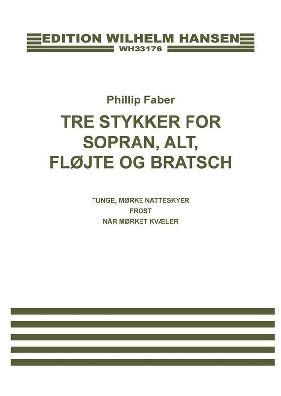 Faber - Tre Stykker Soprano/Alto/Flute/Viola Score