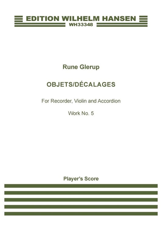 Glerup - Objets/Decalages For Recorder/Violin/Accordion