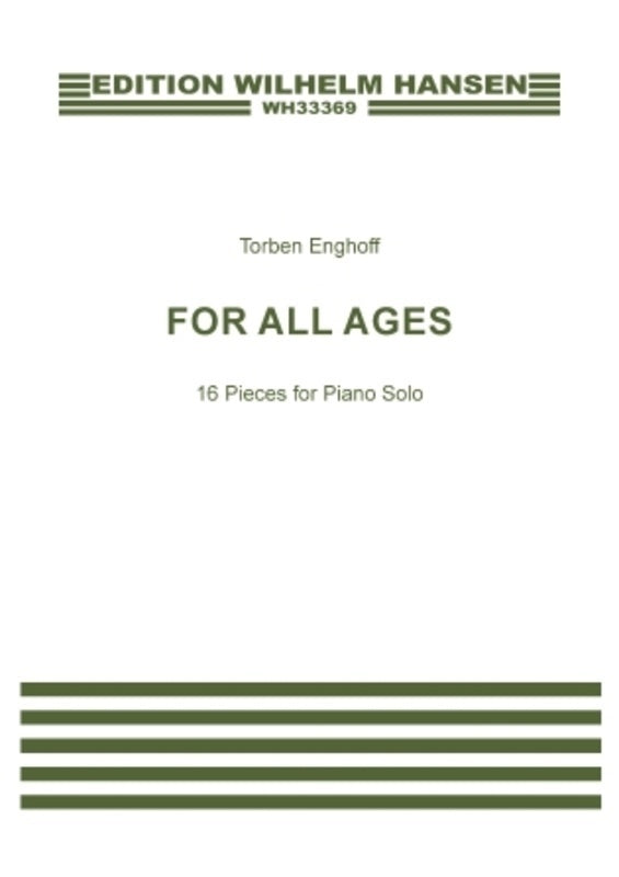 Enghoff - For All Ages 16 Pieces For Piano Solo