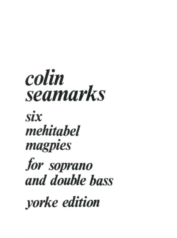 Seamarks - 6 Mehitabel Magpies For Soprano/Double Bass