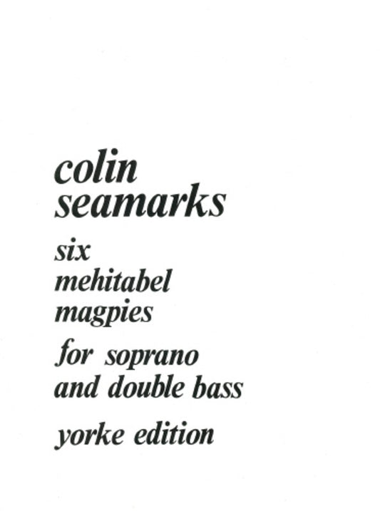Seamarks - 6 Mehitabel Magpies For Soprano/Double Bass