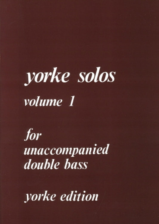 Yorke Solos Vol 1 For Unaccompanied Double Bass