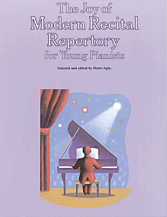 The Joy Of Modern Recital Repertoire